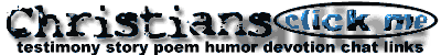 Christians Online. Testimonies, stories, poems,humor and a lot more